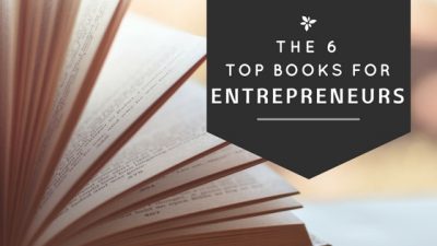 The 6 Top Books for Entrepreneurs