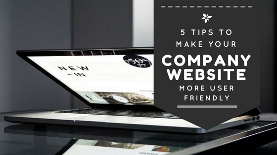 5 Tips to Make Your Company Website More User Friendly